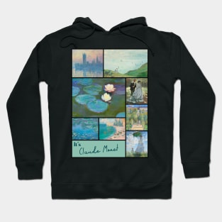 It’s Claude Monet Collection - Art Hoodie